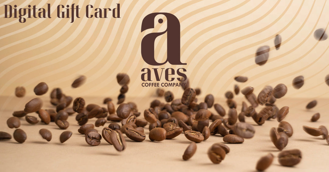 Aves Coffee Gift Cards